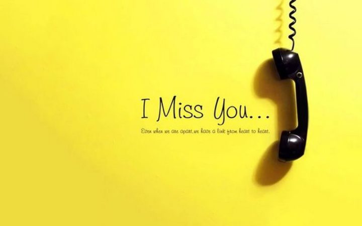 "I miss you...Even when we are apart, we have a link from heart to heart."