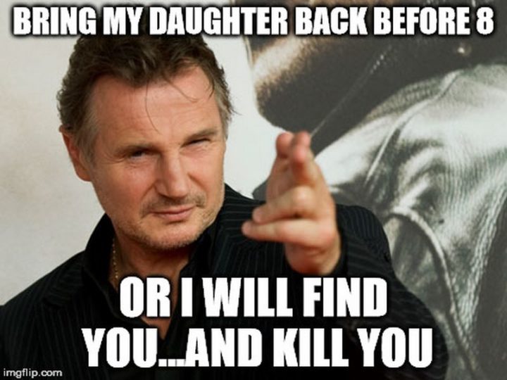 "Bring my daughter back before 8 or I will find you...and kill you."