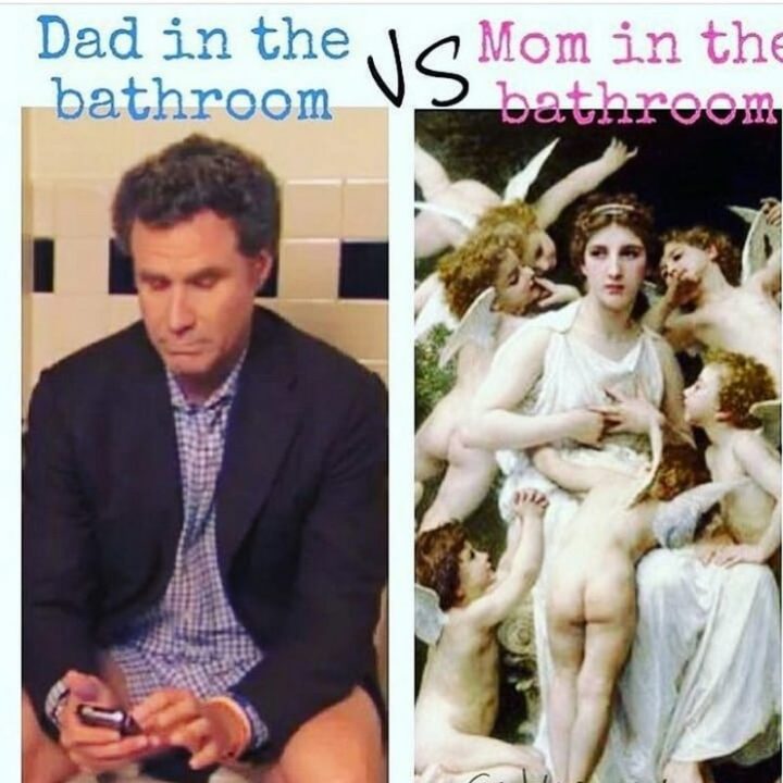 "Dad in the bathroom VS Mom in the bathroom."