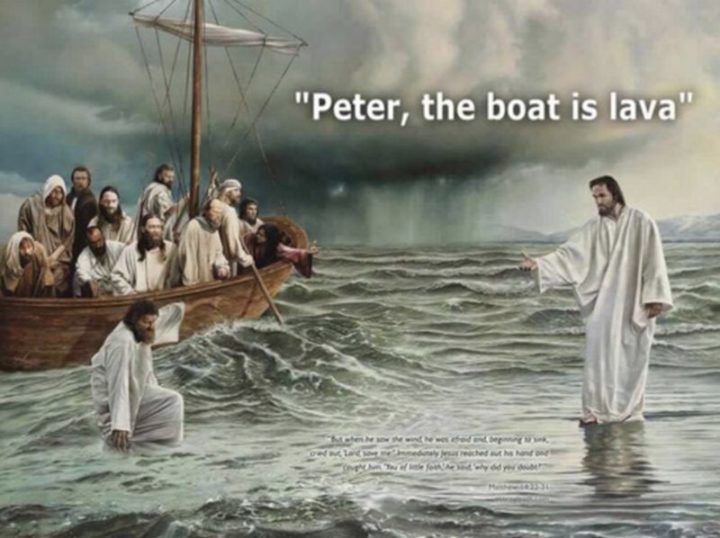 "Peter, the boat is lava."
