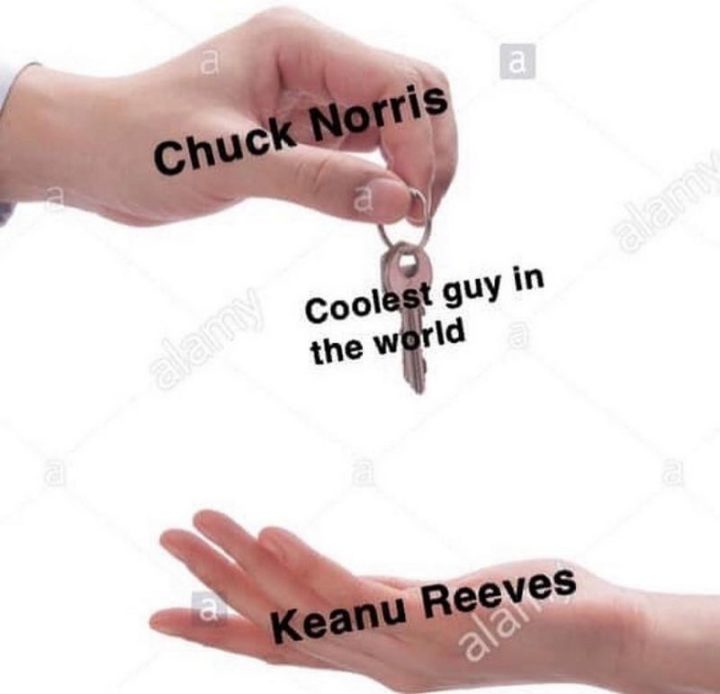 57 Keanu Reeves Memes - " Chuck Norris levere nøklene til den neste kuleste fyren I verden, Keanu Reeves ."