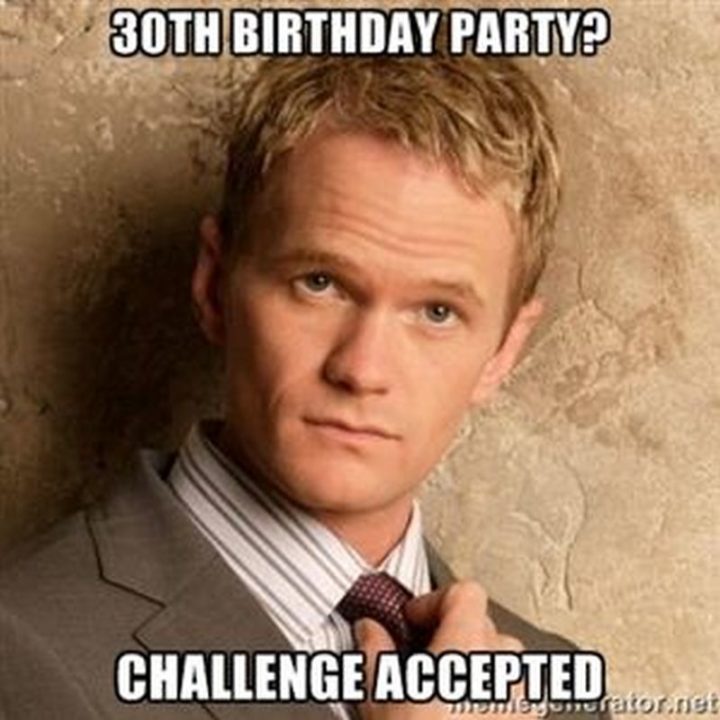 "30 birthday party? Challenge accepted."