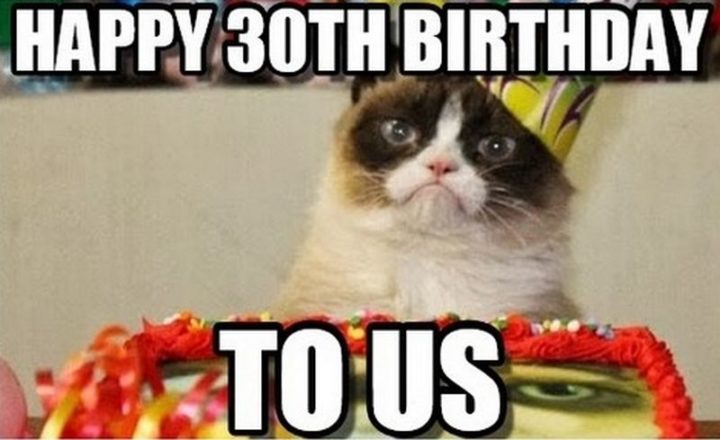 "Happy 30th birthday to us."