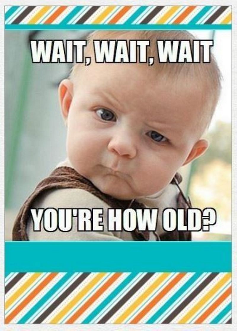 101 Funny 30th Birthday Memes For People That Are Still 25 At Heart ...