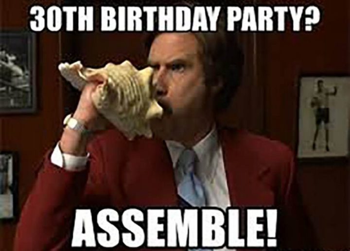 "30th birthday party? Assemble!"
