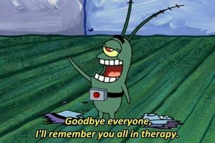 Funny Spongebob Memes - "Goodbye everyone, I'll remember you all in therapy."