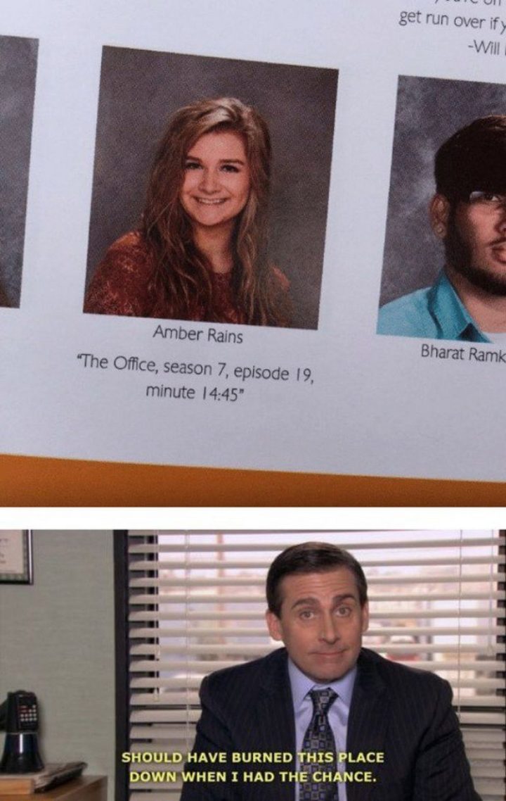 Knowing her school would never print the actual quote in the high school yearbook, she instead put 'The Office, season 7, episode 19, minute 14:45' If you watch the episode at that exact time, it's a scene where Michael Scott says, "Should have burned this place down when I had the chance." Clever girl.