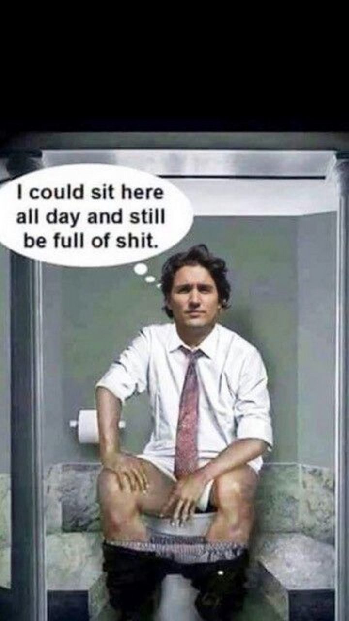 51 Best Justin Trudeau Memes - "I could sit here all day and still be full of s***."