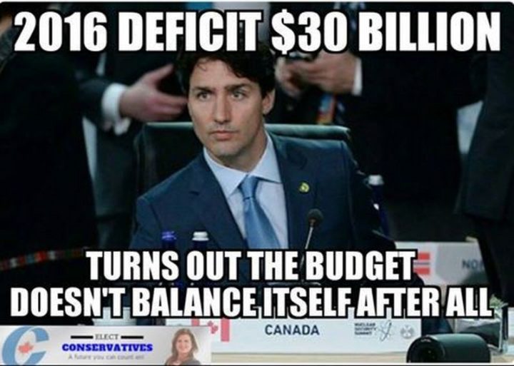 51 Best Justin Trudeau Memes - "2016 deficit $30 billion: Turns out the budget doesn't balance itself after all."