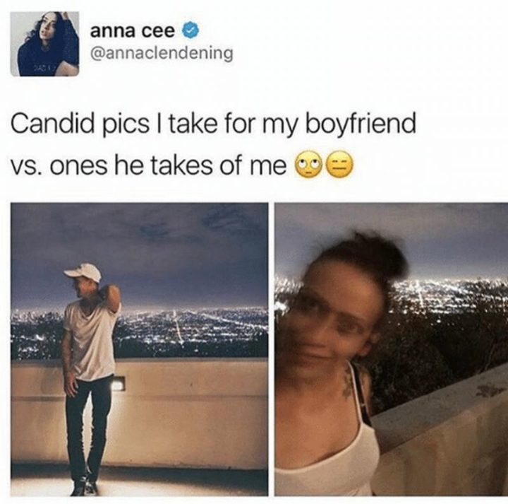 "Candid pics I take for my boyfriend vs. ones he takes of me."