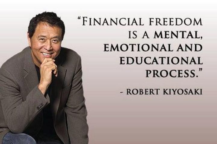 47 Finance Quotes - "Financial freedom is a mental, emotional and educational process.” - Robert Kiyosaki