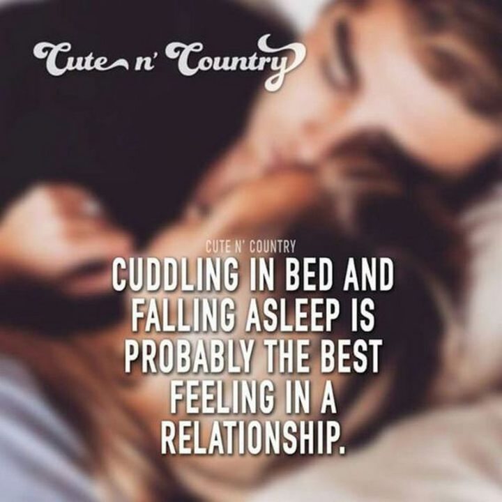 71 Relationship Memes - "Cuddling in bed and falling asleep is probably the best feeling in a relationship."