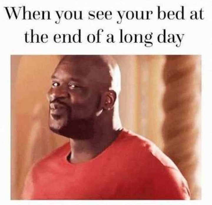 101 Gute-Nacht-Memes - "Wenn du dein Bett am Ende eines langen Tages siehst.""When you see your bed at the end of a long day."