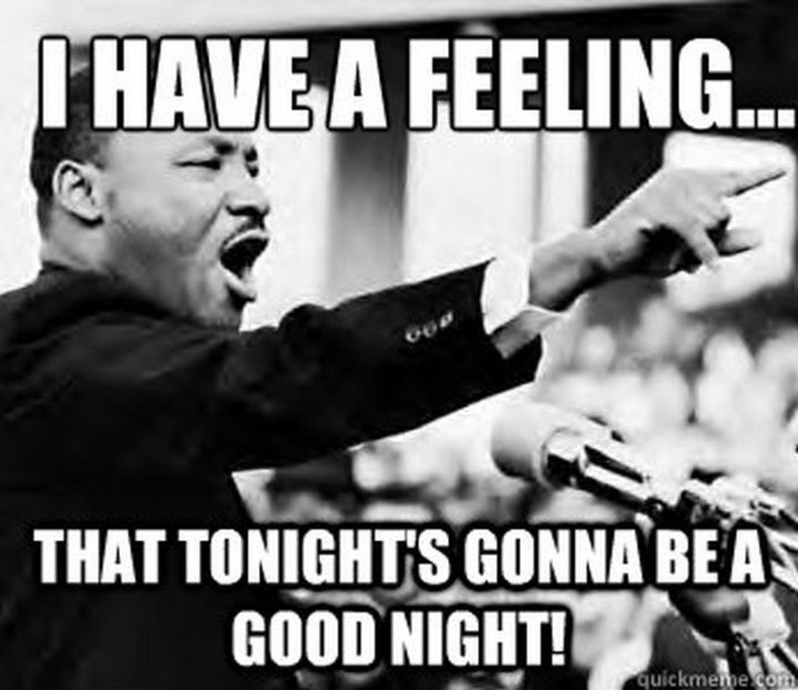 101 Good Night Memes - J'ai le sentiment...que ce soir va être une bonne nuit !'s gonna be a good night!"