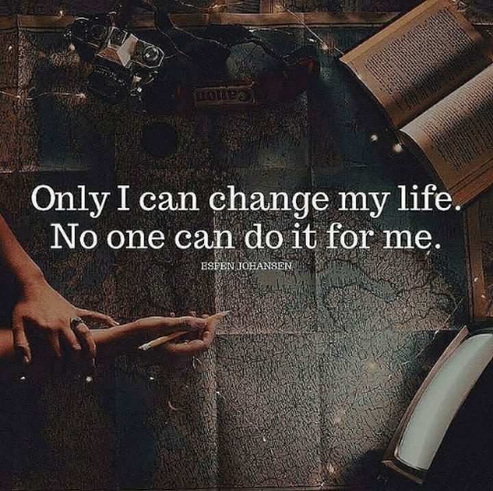 "Only I can change my life. No one can do it for me." - Espen Johansen