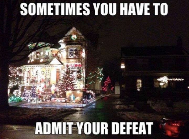 "Sometimes you have to admit your defeat."