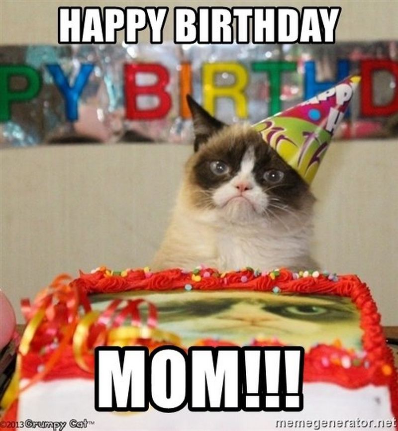 101 "Happy Birthday Mom" Memes For The Best Mother In The World