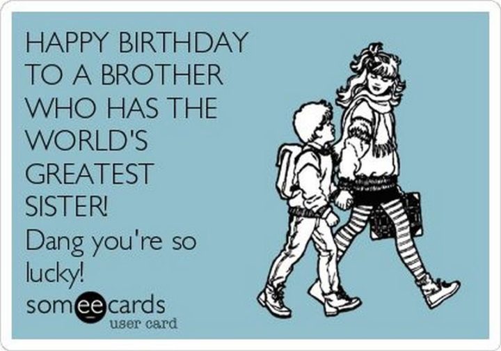 71 Happy Birthday Brother Memes For A Sibling That Is Also A Friend