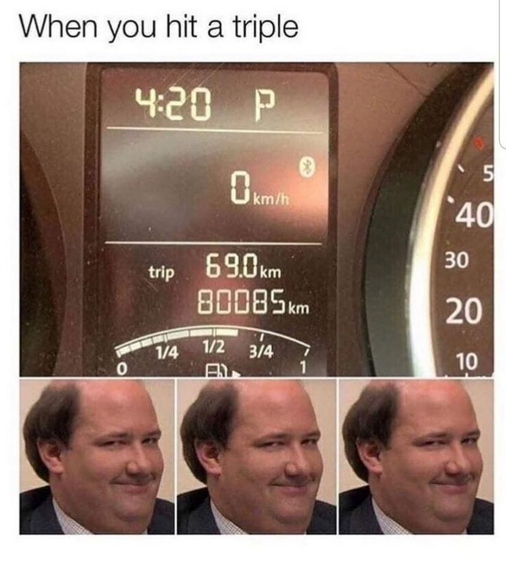 85 Car Memes - "When you hit a triple: 4:20, 69, 80085"