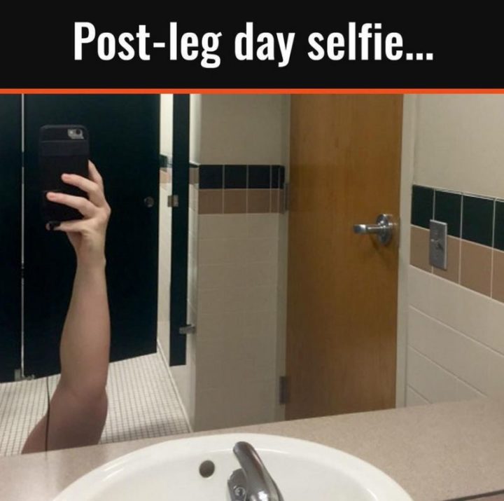 "Post-leg day selfie..."