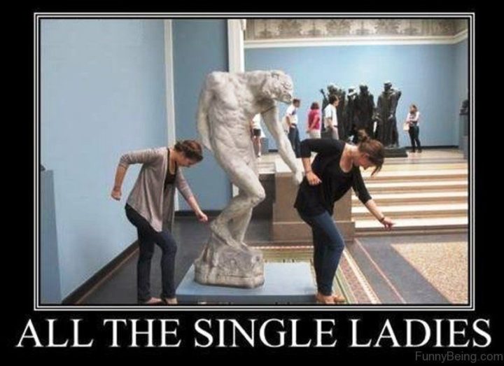 "All the single ladies."