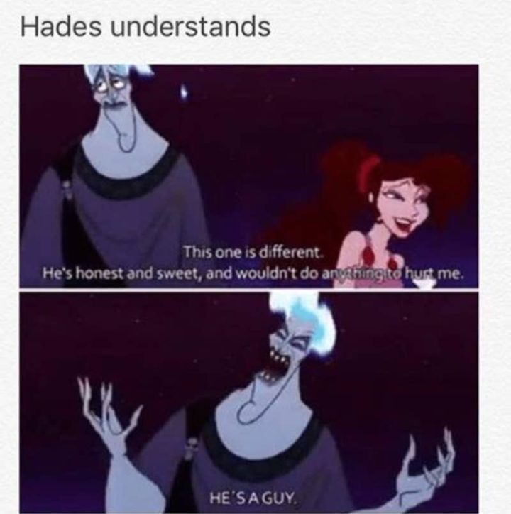 "Hades understands: This one is different. He's honest and sweet, and wouldn't do anything to hurt me. HE'S A GUY."