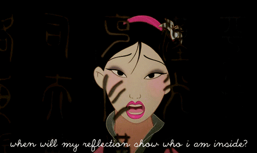 61 Inspirational Disney Quotes - "When will my reflection show who I am inside?" - Mulan