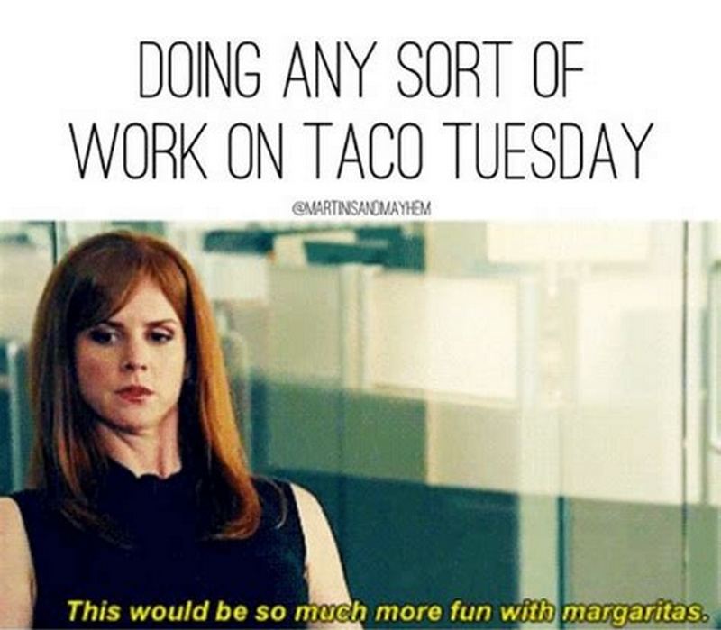 95) Funny taco Tuesday memes. 