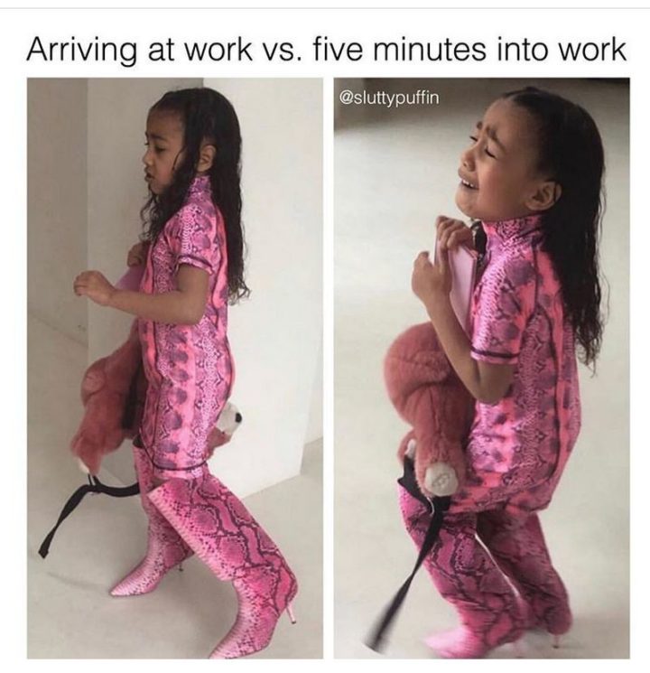 47 Memes divertenti sul lavoro - "Arrivare al lavoro vs. cinque minuti nel lavoro.""Arriving at work vs. five minutes into work."