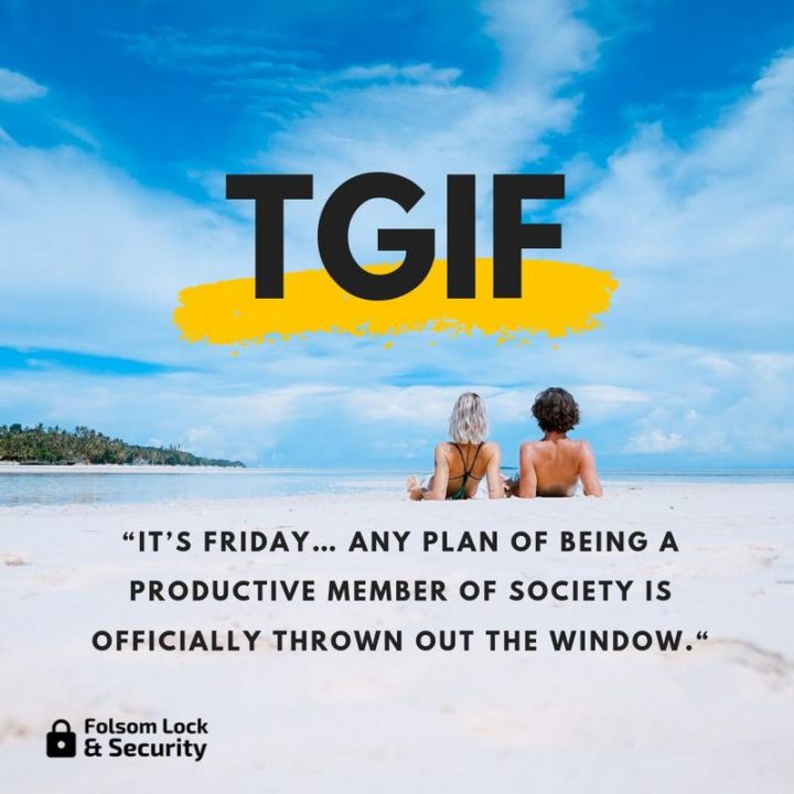 47 Friday Quotes - "It’s Friday...any plan of being a productive member of society is officially thrown out the window." - Anonymous