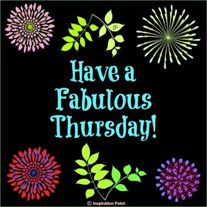 101 Thursday Memes - "Have a fabulous Thursday!"