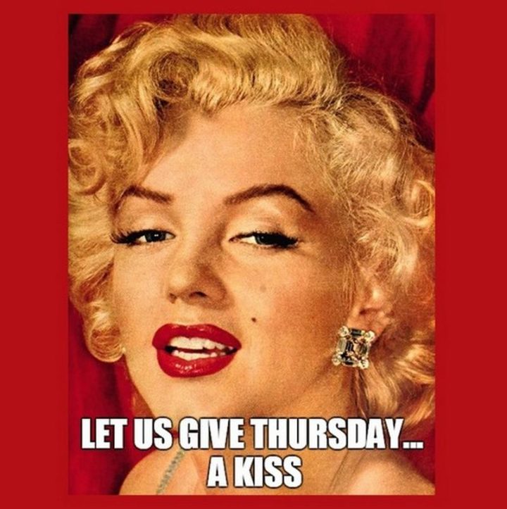 "Let us give Thursday...A kiss."