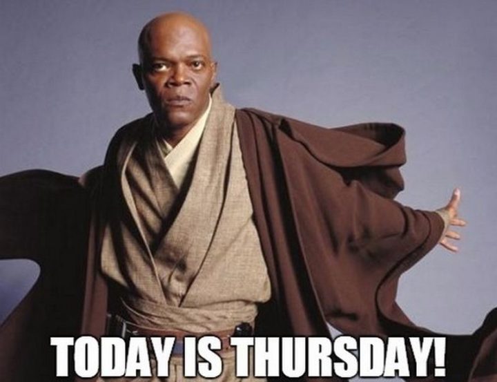 "Today is Thursday!"
