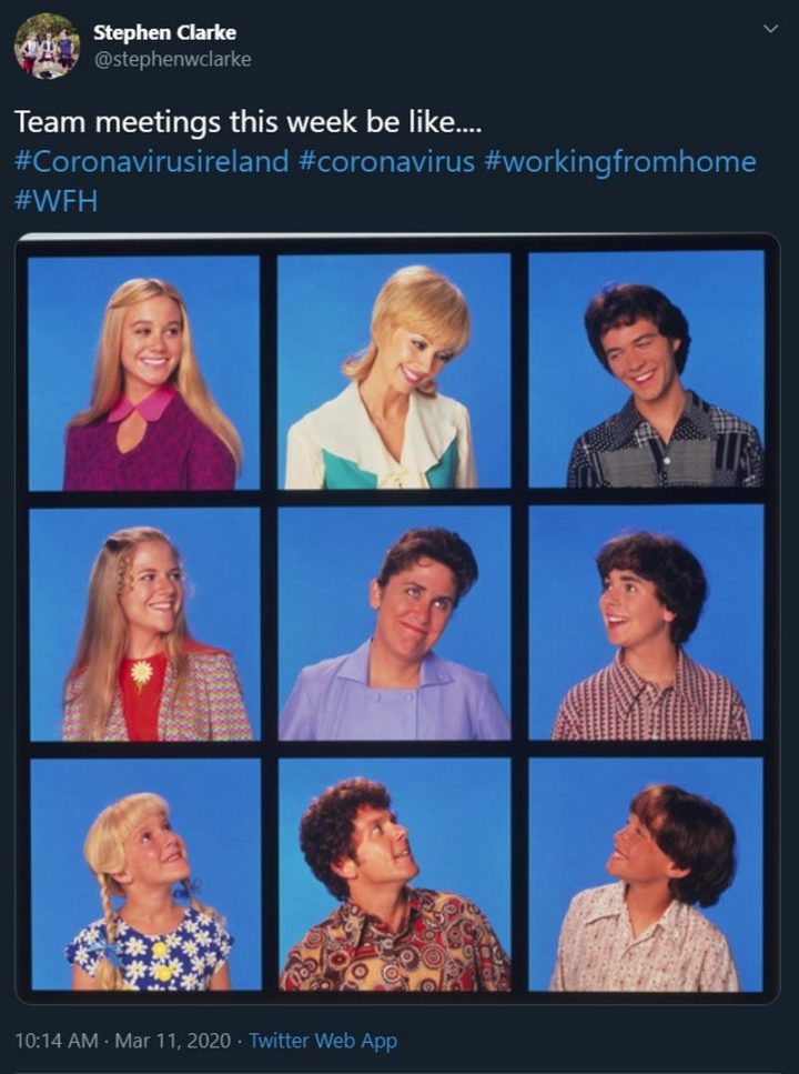"Team meetings this week be like...Coronavirus Ireland. Coronavirus. Working from home."
