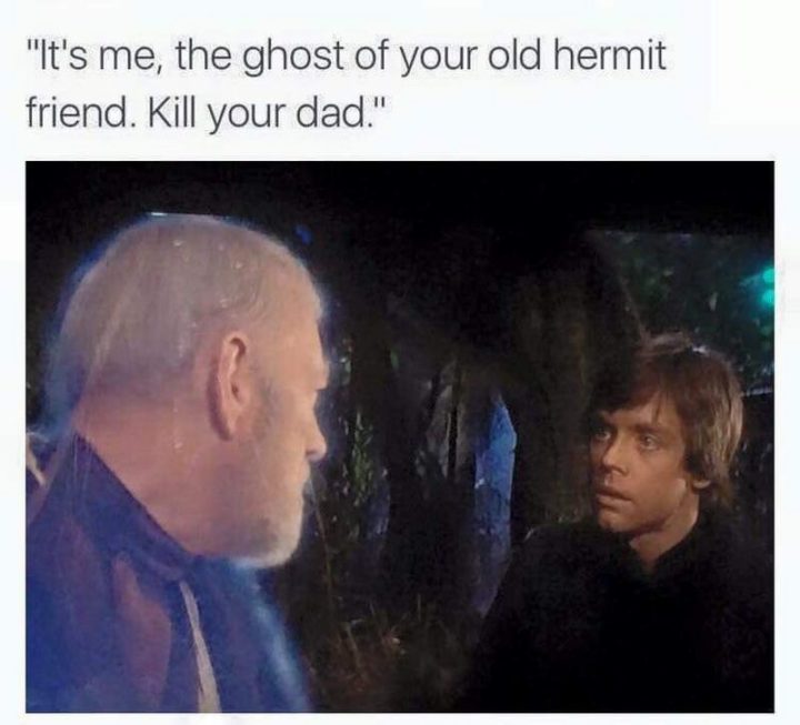 "It's me, the ghost of your old hermit friend. Kill your dad."