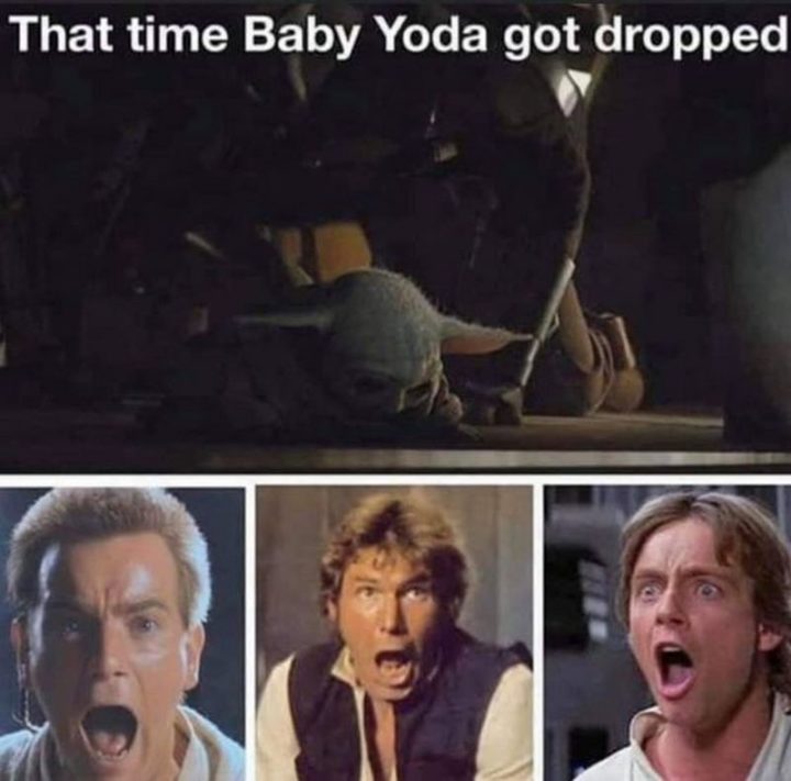"That time Baby Yoda got dropped."