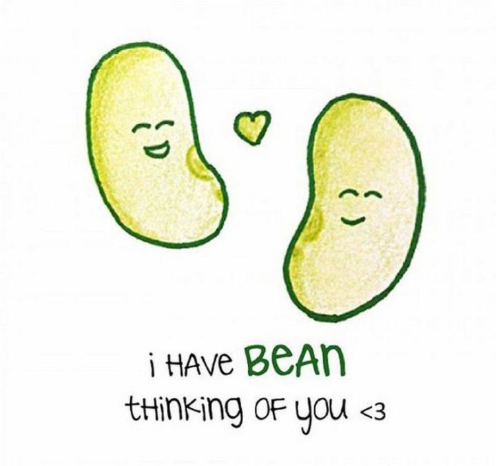 "I have bean thinking of you <3."