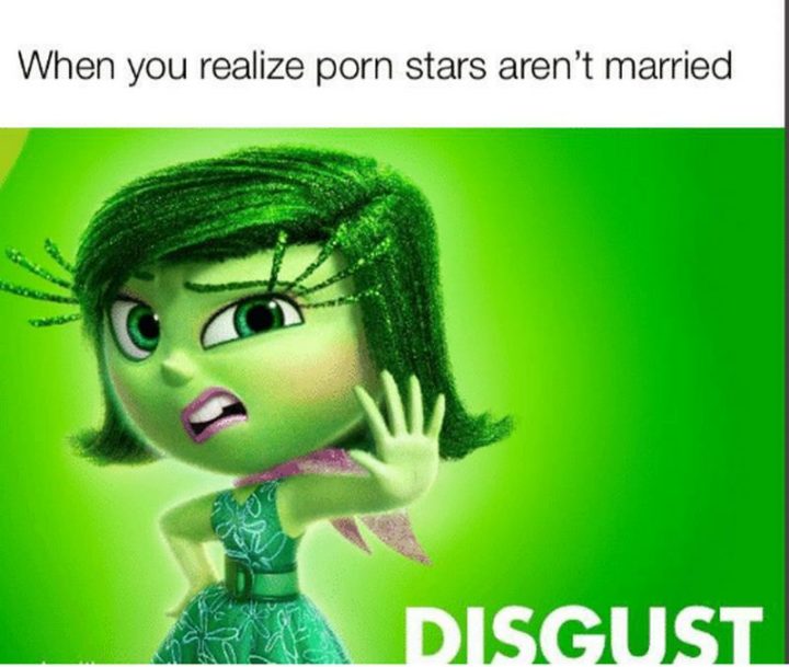 "When you realize [censored] stars aren't married: Disgust."