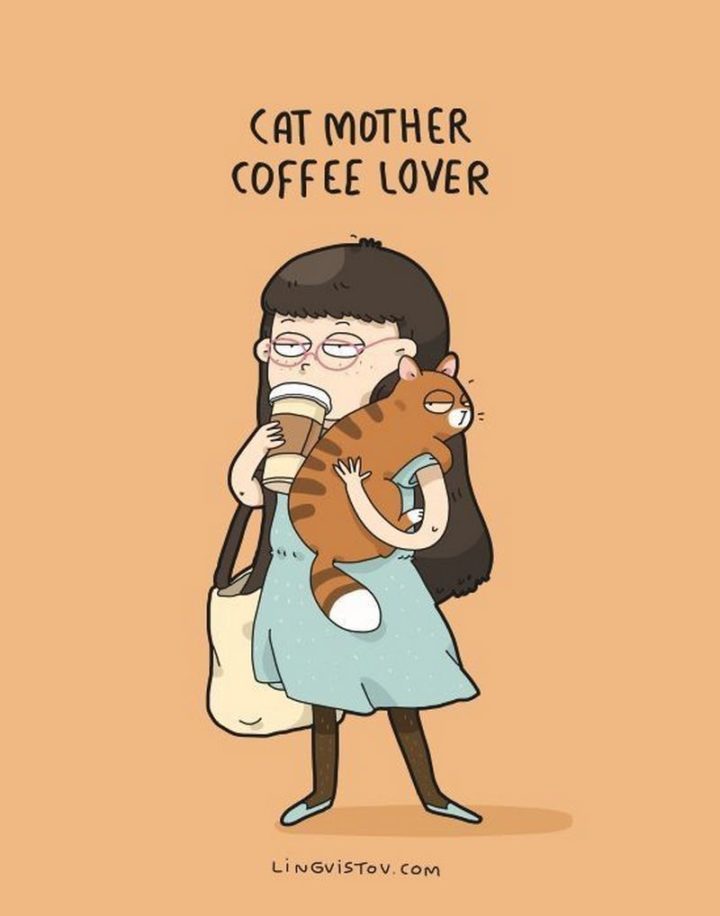 "Cat mother coffee lover."
