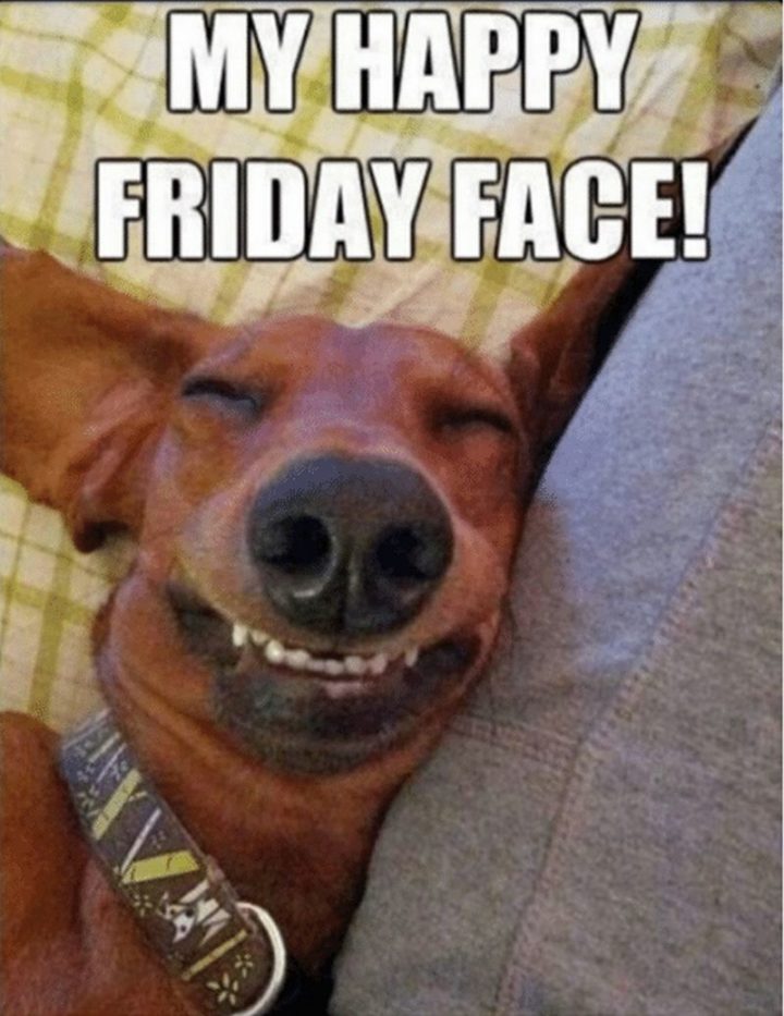 "My happy Friday face!"