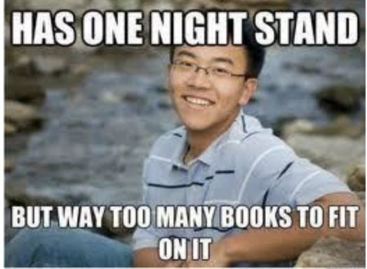 "Has one night stand but way too many books to fit on it."