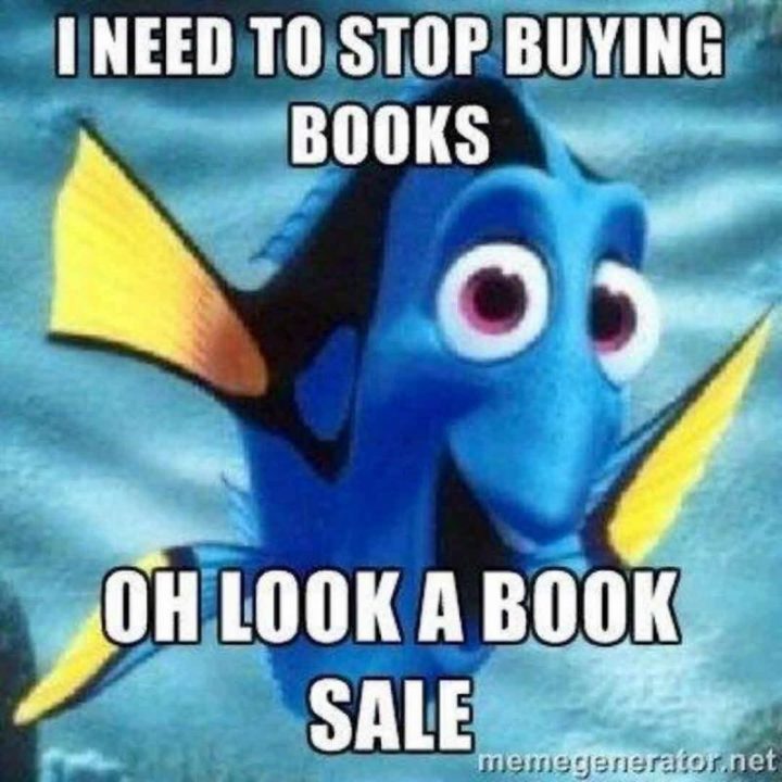 "I need to stop buying books. Oh look a book sale."