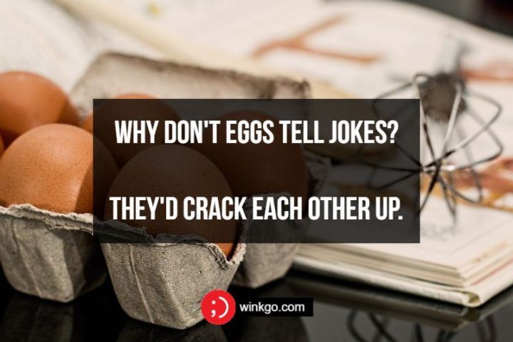 71 Two-Line Funny Jokes - Why don't eggs tell jokes? They'd crack each other up.