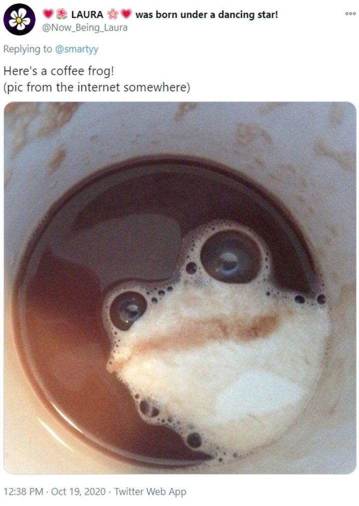 "Here's a coffee frog! (pic from the internet somewhere)"