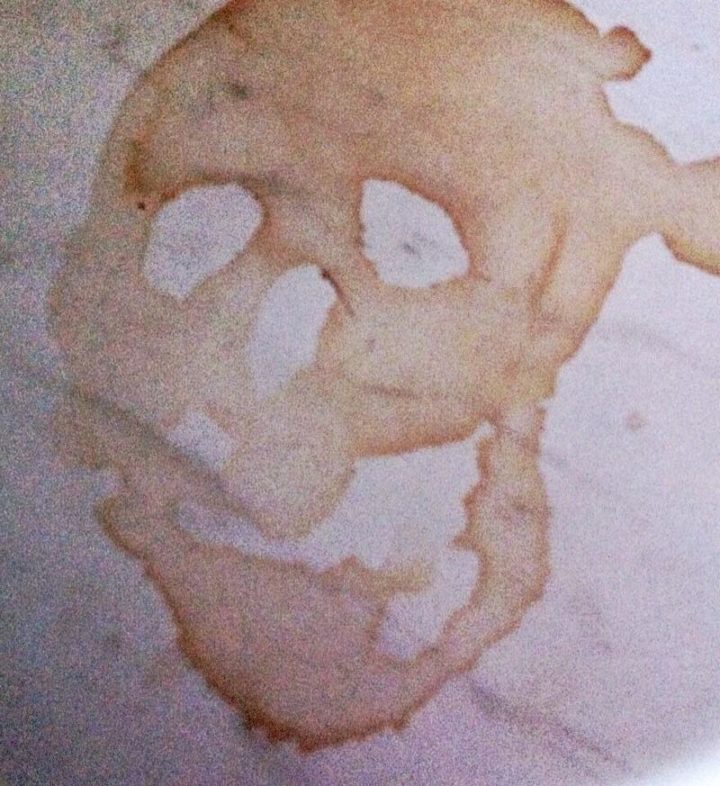 "My coffee left a stain that looks like a skull."