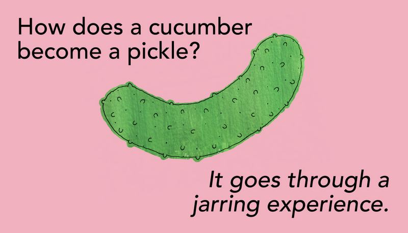 87 Funny Jokes for Kids - How does a cucumber become a pickle? It goes through a jarring experience.