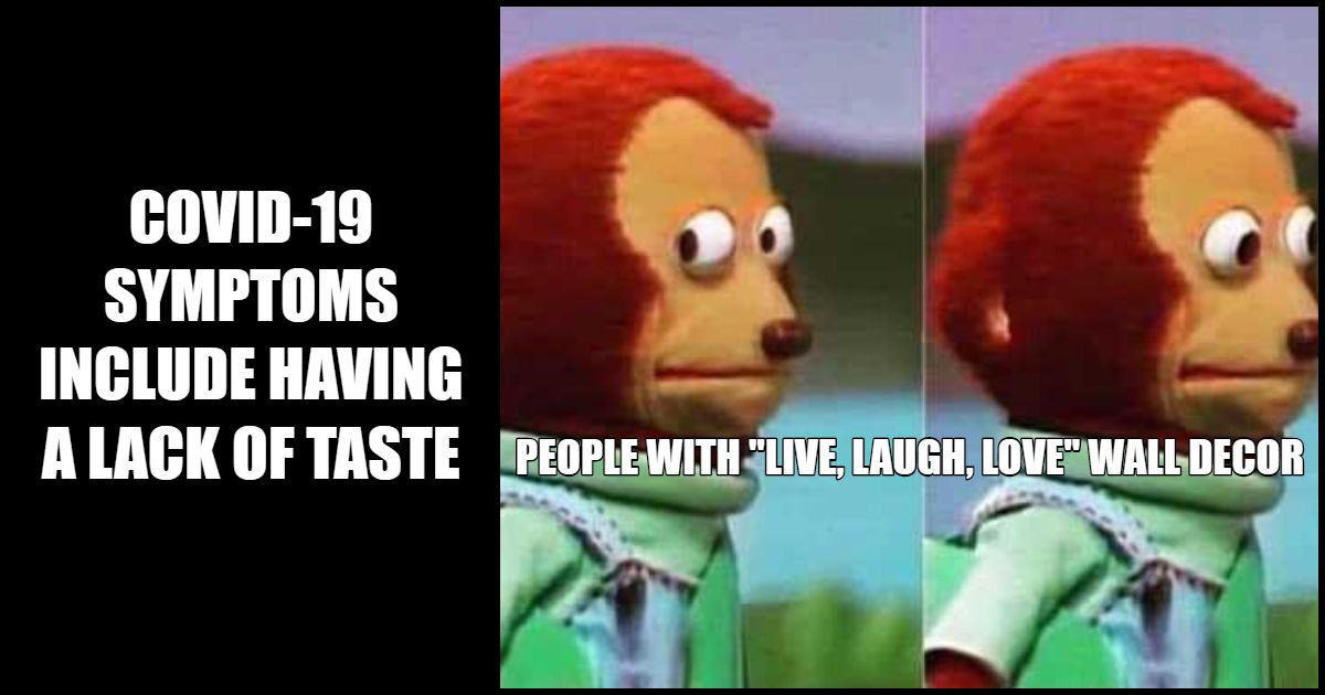 29 "Live, Laugh, Love" Memes Just In Time for Quarantine