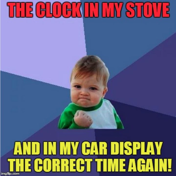 "The clock in my stove and in my car display the correct time again!"