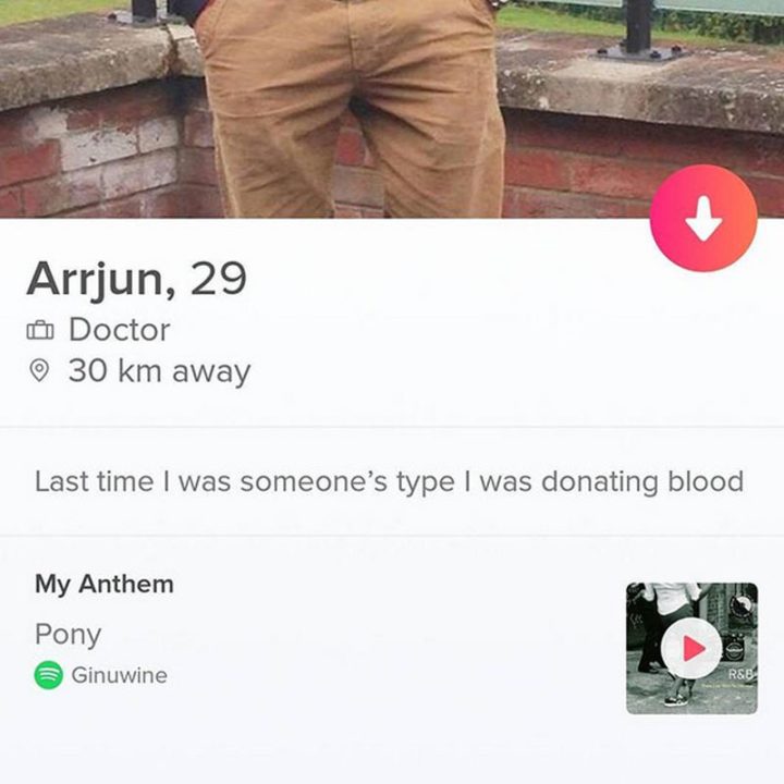 "Last time I was someone's type I was donating blood."