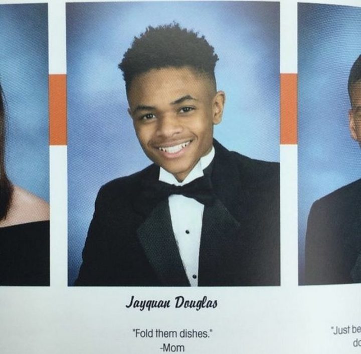 75 Funny Yearbook Quotes - "Fold them dishes." - Mom